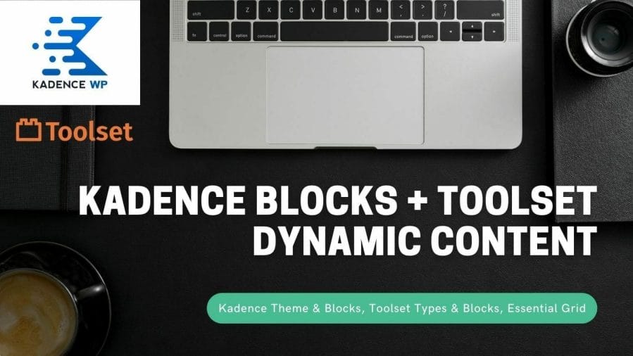 Kadence Blocks + Toolset Blog Image